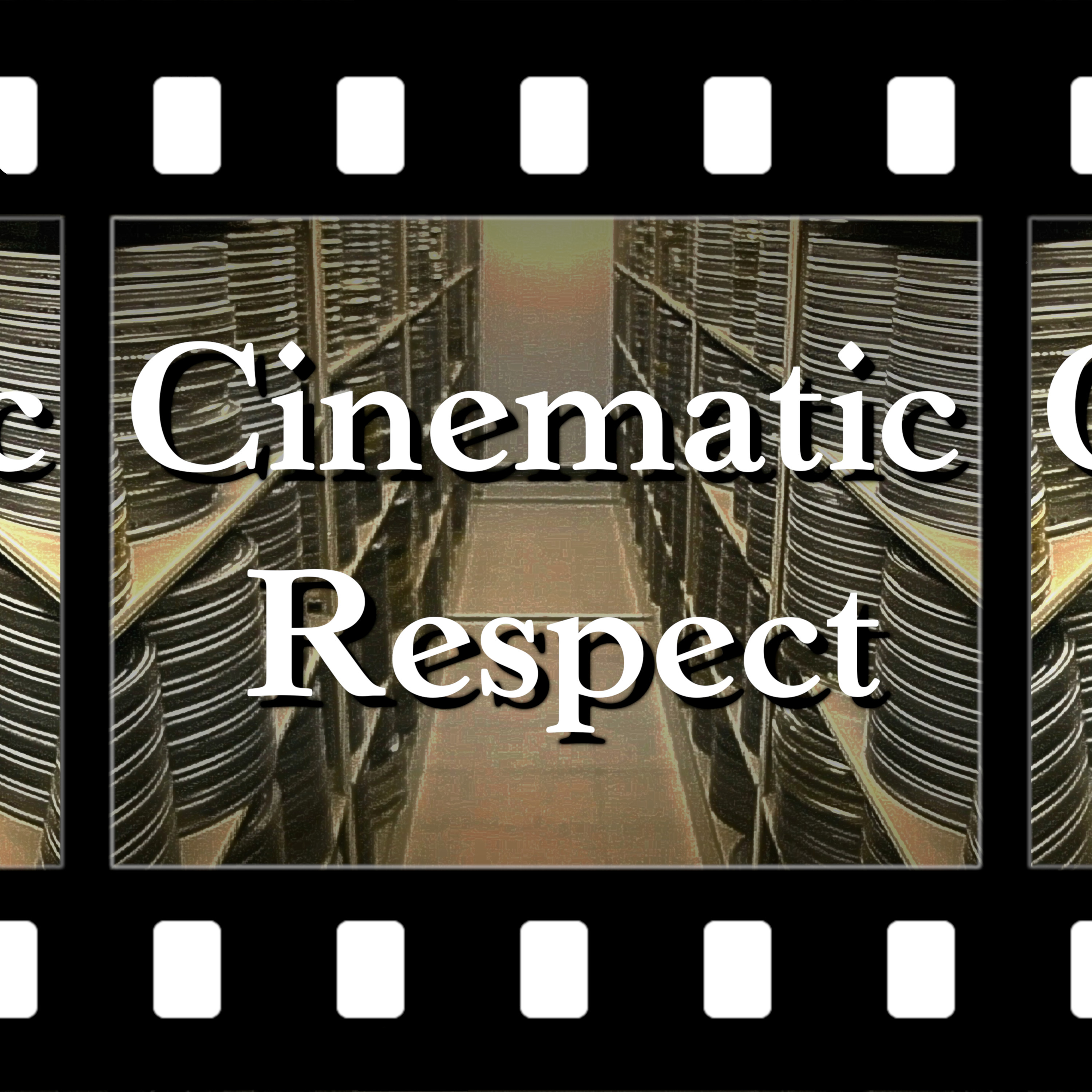 Cinematic Respect